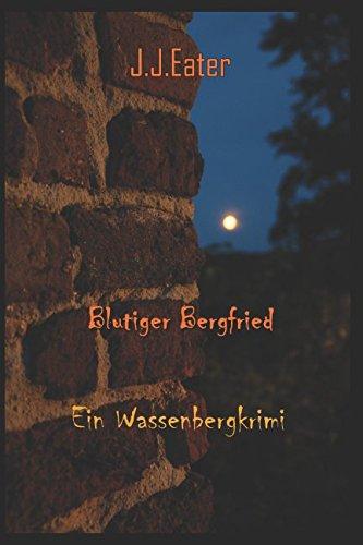 Blutiger Bergfried: Ein Wassenbergkrimi