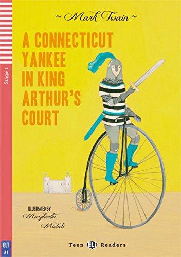 A Connecticut Yankee in King Arthur's Court: Buch mit Audio-CD. Englische Lektüre für das 2. und 3. Lernjahr. Buch + Audio-CD (Teen ELI Readers)