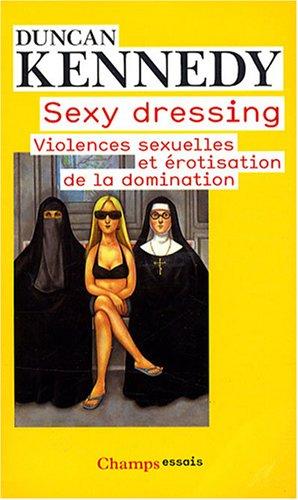 Sexy dressing : violences sexuelles et érotisation de la domination