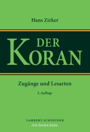 Der Koran: Zugänge und Lesarten