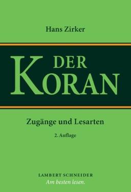 Der Koran: Zugänge und Lesarten