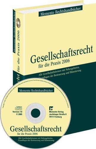 Gesellschaftsrecht für die Praxis 2006, m. CD-ROM