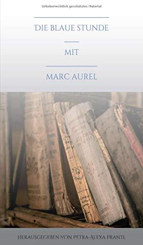 Die blaue Stunde mit Marc Aurel