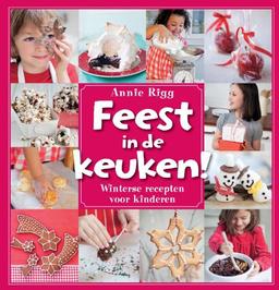 Feest in de keuken!: winterse recepten voor kinderen