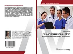 Primärversorgungszentren: Aufgabenbereiche der Pflege im Ländervergleich