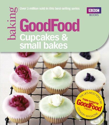 Good Food: 101 Cupcakes and Muffins: Triple-Tested Recipes