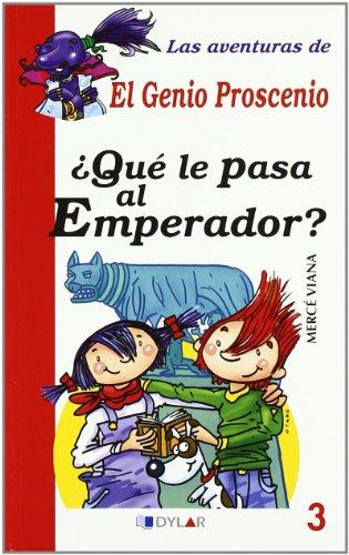 AVENTURAS DEL GENIO PROSCENIO 3 QUE LE PASA AL EMPERADOR (Las aventuras de El Genio Proscenio, Band 3)