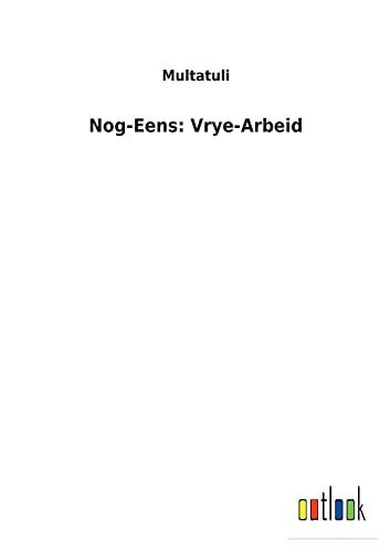 Nog-Eens: Vrye-Arbeid