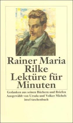 Lektüre für Minuten: Gedanken aus seinen Büchern und Briefen (insel taschenbuch)