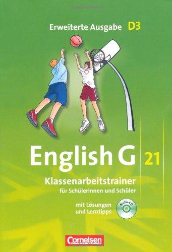 English G 21 - Erweiterte Ausgabe D: Band 3: 7. Schuljahr - Klassenarbeitstrainer mit Lösungen und CD