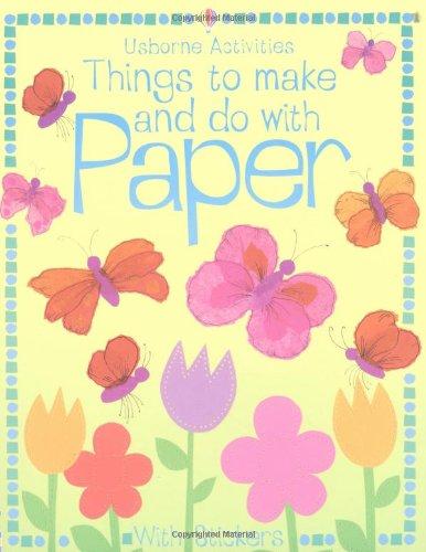 Things to Make and Do with Paper