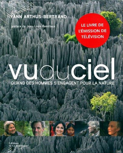 Vu du ciel : quand des hommes s'engagent pour la nature