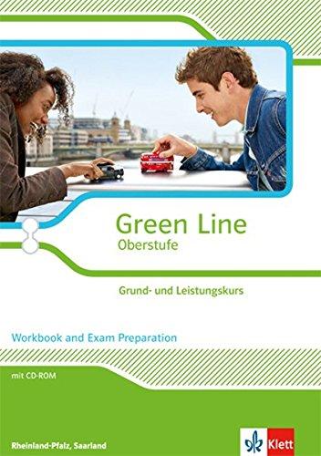 Green Line Oberstufe - Ausgabe 2015 / Workbook and exam preparation mit CD-extra Klasse 11/12 Saarland, Klasse 11-13 Rheinland-Pfalz. Ausgabe für Rheinland-Pfalz und Saarland: Grund- und Leistungskurs