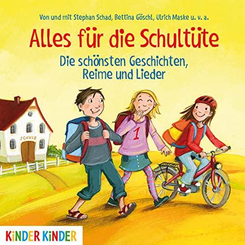 Alles für die Schultüte. Die schönsten Geschichten, Reime und Lieder: CD Standard Audio Format, Lesung (Kinder Kinder)