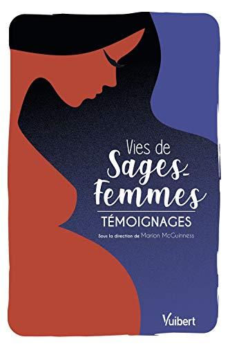 Vies de sages-femmes : témoignages