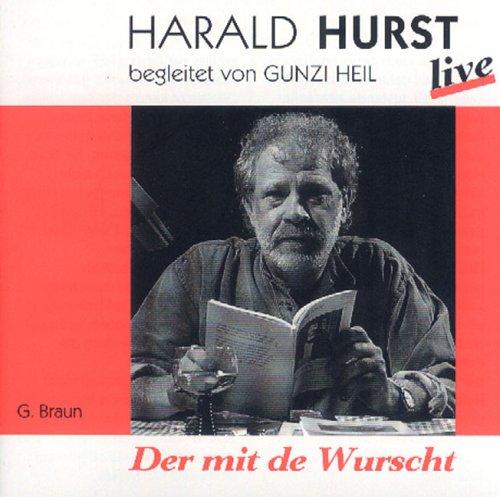 Der mit de Wurscht. CD. . Harald Hurst live