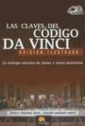 Las Claves Del Codigo Da Vinci / The Keys to the Da Vinci Code: La Estirpe Secreta De Jesus Y Otros Misterios / The Secret Lineage of Jesus and Other ... (Investigacion Abierta / Open Investigation)