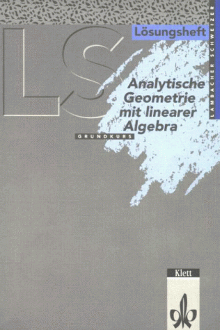 Lambacher Schweizer - Themenhefte: Lambacher-Schweizer, Sekundarstufe II, Neubearbeitung, Analytische Geometrie mit Linearer Algebra (Baden-Württemberg, Hessen, Niedersachsen)