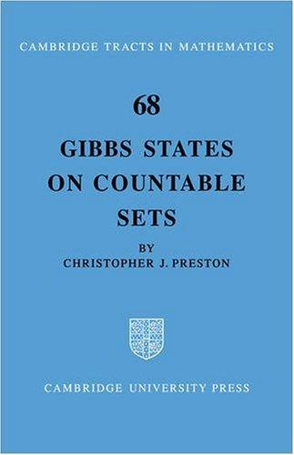 Gibbs States on Countable Sets (Cambridge Tracts in Mathematics, Band 68)