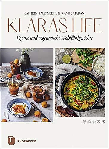 Klaraslife– Vegane und vegetarische Wohlfühlgerichte: Modern, einfach, lecker.