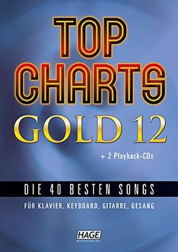 Top Charts Gold 12 (mit 2 CDs): Die 40 besten Songs für Klavier, Keyboard, Gitarre und Gesang.