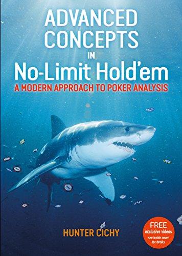 Advanced Concepts in No-Limit Hold'em: A Modern Approach to Poker Analysis