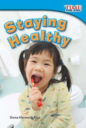 Staying Healthy: Upper Emergent (Time for Kids Nonfiction Readers)