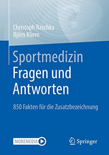 Sportmedizin - Fragen und Antworten: 1000 Fakten für die Zusatzbezeichnung