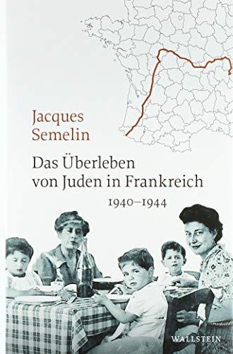 Das Überleben von Juden in Frankreich: 1940-1944