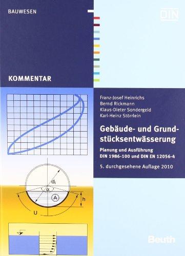 Gebäude- und Grundstücksentwässerung: Planung und Ausführung DIN 1986-100 und DIN EN 12056-4