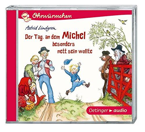 Der Tag, an dem Michel besonders nett sein wollte (CD): OHRWÜRMCHEN-Hörbuch