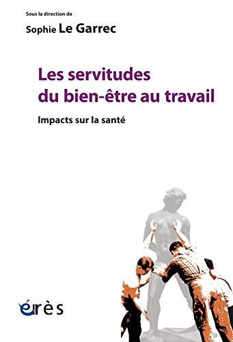 Les servitudes du bien-être au travail : impacts sur la santé