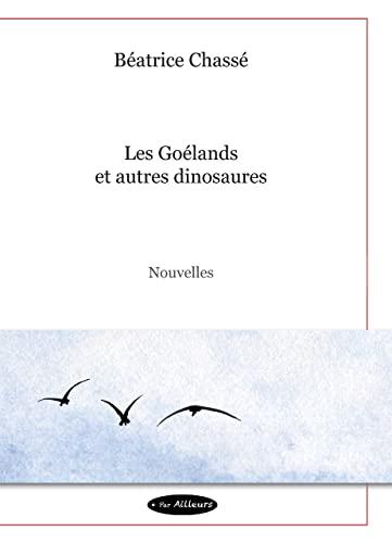 Les goélands : et autres dinosaures