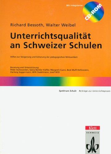 Unterrichtsqualität an Schweizer Schulen: Hilfen zur Steigerung und Sicherung der pädagogischen Wirksamkeit