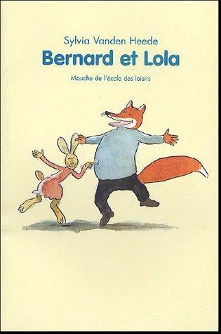 Bernard et Lola