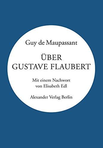 Über Gustave Flaubert (Kreisbändchen)