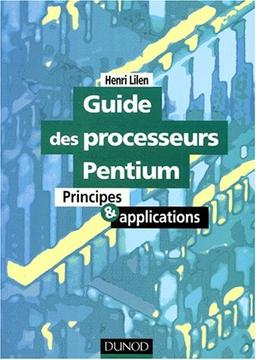 Guides des processeurs Pentium : principes et applications