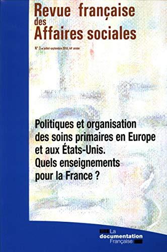 Politiques et organisation des soins en Europe et aux Etats-Unis. Quels enseignements pour la France ? (N.3/2010)