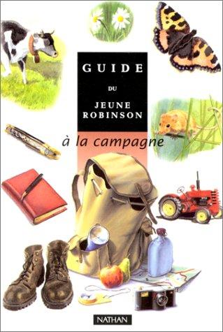 Guide du jeune Robinson à la campagne