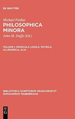 Opuscula logica, physica, allegorica, alia (Bibliotheca scriptorum Graecorum et Romanorum Teubneriana)