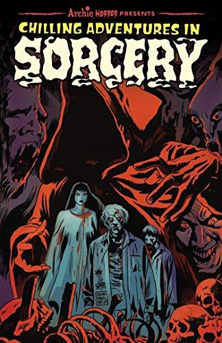 Chilling Adventures in Sorcery (Archie Horror Anthology Series, Band 1)