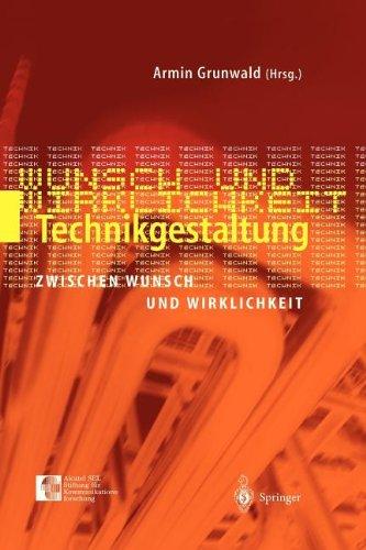 Technikgestaltung zwischen Wunsch und Wirklichkeit