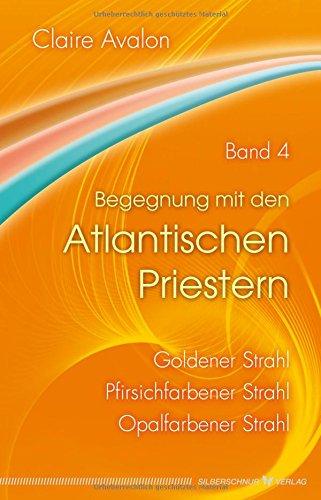 Begegnung mit den Atlantischen Priestern Band 4