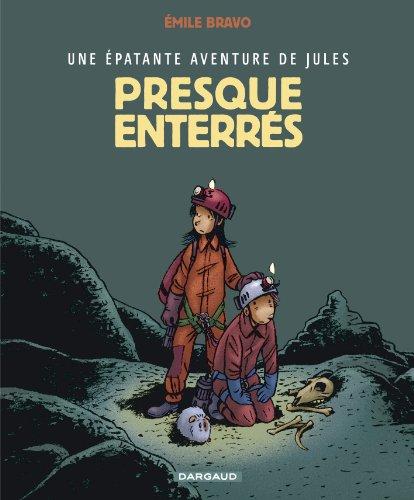 Une épatante aventure de Jules. Vol. 3. Presque enterrés