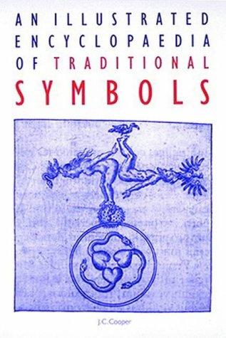 An Illustrated Encyclopaedia of Traditional Symbols