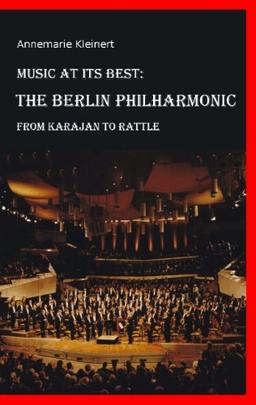 Music at its Best: The Berlin Philharmonic: From Karajan to Rattle