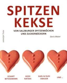 Spitzenkekse von Salzburger Spitzenköchen und Zuckerbäckern