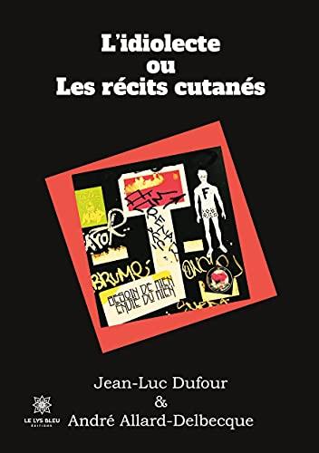 L'idiolecte ou Les récits cutanés