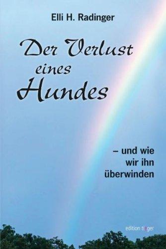 Der Verlust eines Hundes - und wie wir ihn überwinden. Um Tiere trauern