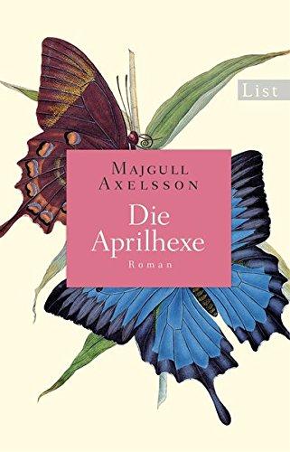 Die Aprilhexe: Roman